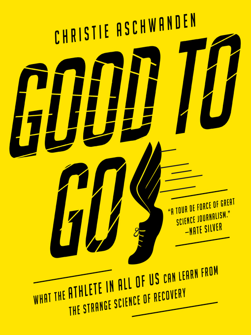 Title details for Good to Go by Christie Aschwanden - Available